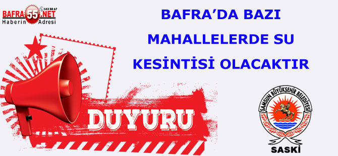 Bafra Saski Şube Müdürlüğünden Duyuru