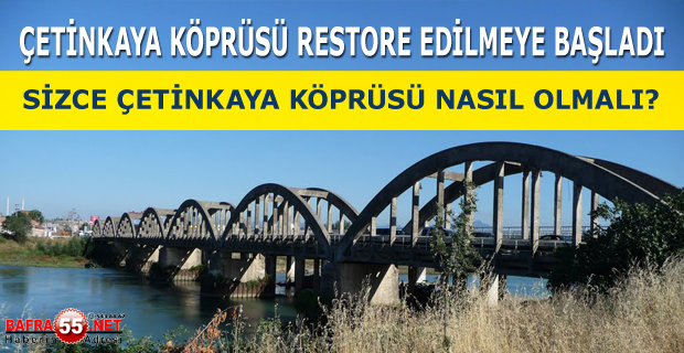 Çetinkaya Köprüsünde Restorasyon Çalışmaları Başladı