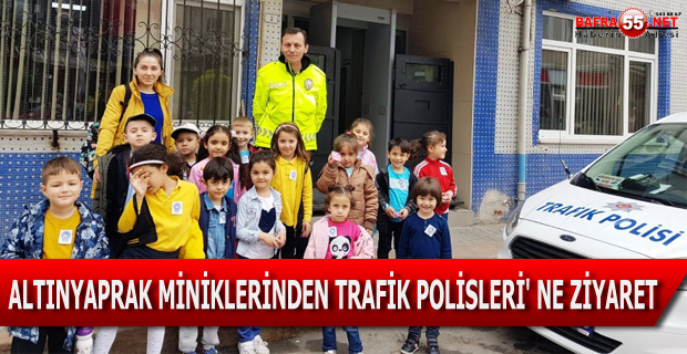 ALTINYAPRAK MİNİKLERİNDEN TRAFİK POLİSLERİ' NE ZİYARET