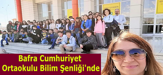 Bafra Cumhuriyet Ortaokulu Bilim Şenliği' nde