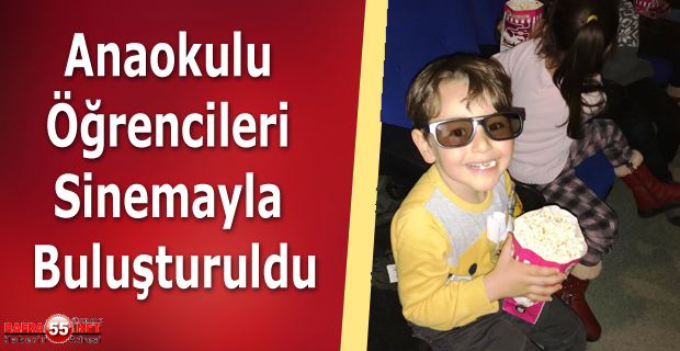 Anaokulu Öğrencileri Sinemayla Buluşturuldu