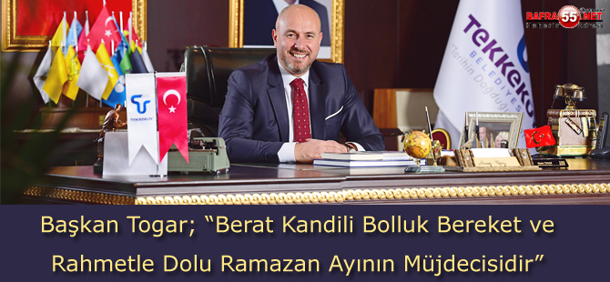 Başkan Togar Berat Kandilini Kutladı