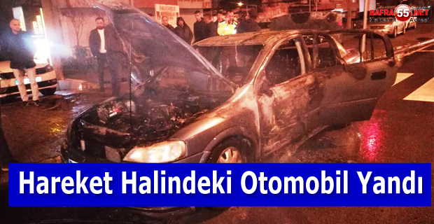 HAREKET HALİNDEKİ OTOMOBİL YANDI