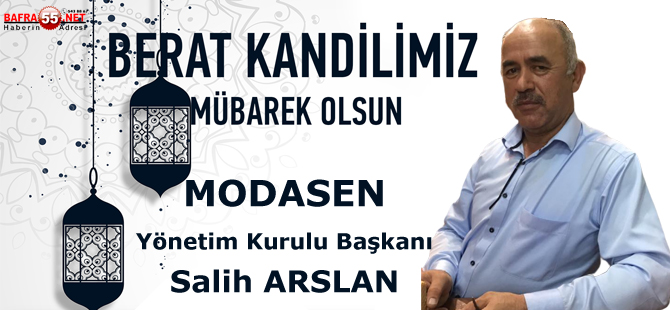 Modasen Yönetim Kurulu Başkanı Salih Arslan'dan Kandil Mesajı