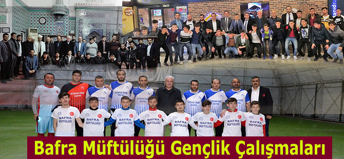 Bafra Müftülüğü Gençlik Çalışmaları