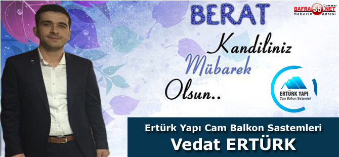 ERTÜRK YAPI CAM BALKON SİSTEMLERİ - VEDAT ERTÜRK'DEN KANDİL MESAJI