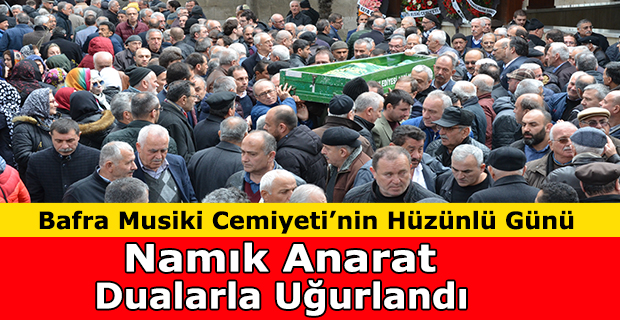 Namık Anarat Son Yolculuğuna Uğurlandı