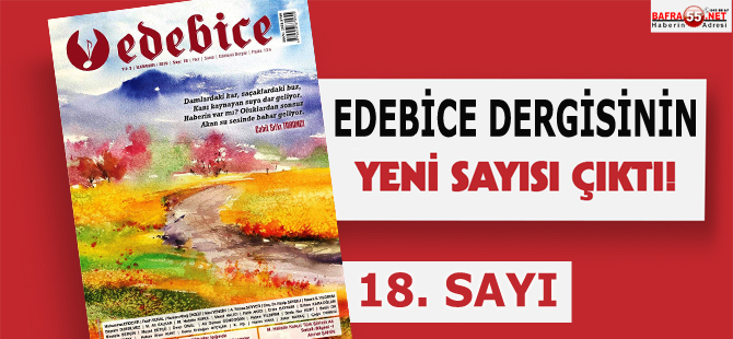 EDEBİCE 18. SAYIDA!