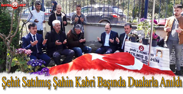 Şehit Jandarma Komando Onbaşı Satılmış Şahin Kabri Başında Dualarla Anıldı