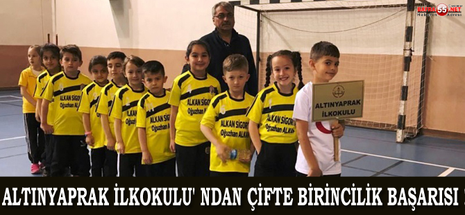 ALTINYAPRAK İLKOKULU' NDAN ÇİFTE BİRİNCİLİK BAŞARISI !