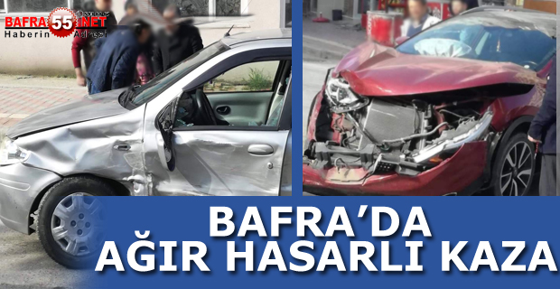 BAFRA'DA AĞIR HASARLI KAZA