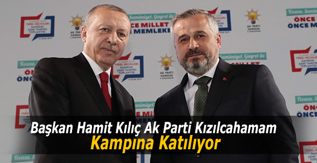 Başkan Kılıç Ak Parti Kızılcahamam Kampına Katılacak