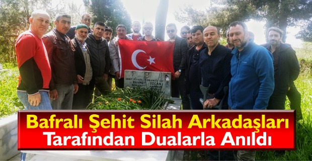 Bafralı Şehit Silah Arkadaşları Tarafından Dualarla Anıldı