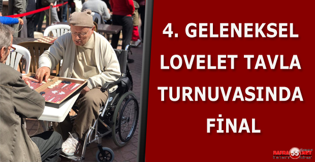 4. GELENEKSEL LOVELET TAVLA TURNUVASINDA FİNAL