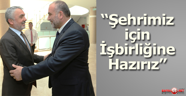 Şehrimiz için İşbirliğine Hazırız