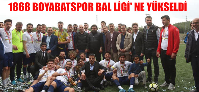 1868 BOYABATSPOR BAL LİGİ' NE YÜKSELDİ