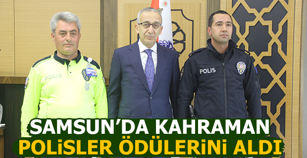 Samsun'da Kahraman Polisler Ödüllerini Aldı