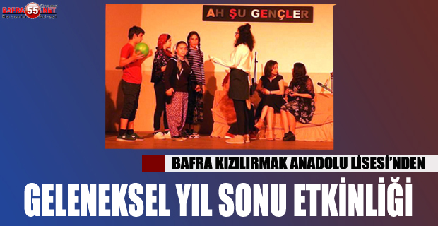 KIZILIRMAK ANADOLU LİSESİ GELENEKSEL YIL SONU ETKİNLİĞİ