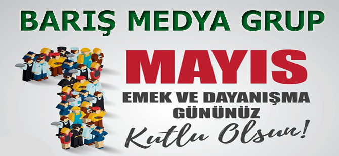 1 Mayıs Emek ve Dayanışma Günü