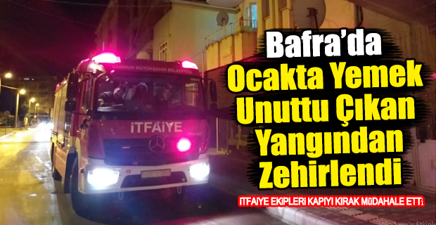 Ocakta Yemek Unuttu! Çıkan Yangından Zehirlendi...