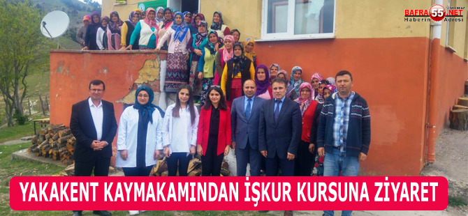 YAKAKENT KAYMAKAMINDAN İŞKUR KURSUNA ZİYARET