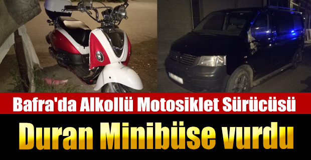 Bafra'da Alkollü Motosiklet Sürücüsü Duran Minibüse vurdu