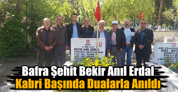 Bafra Şehit Bekir Anıl Erdal Kabri Başında Dualarla Anıldı