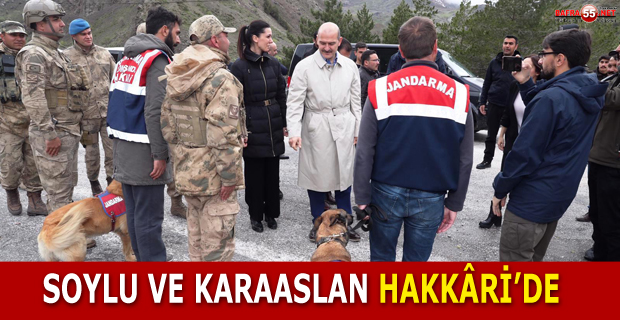 SOYLU VE KARAASLAN HAKKÂRİ’DE