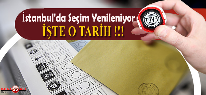 İstanbul'da Seçim Yenileniyor!