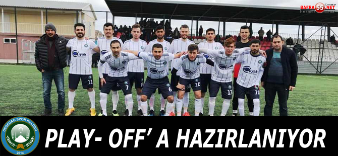 DEDEDAĞSPOR PLAY- OFF’ A HAZIRLANIYOR