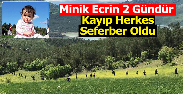 Kaybolan 1,5 yaşındaki Ecrin'i 2 Gündür Kayıp