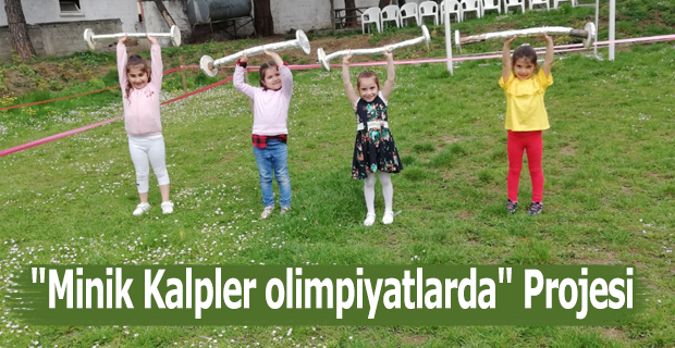 "Minik Kalpler olimpiyatlarda" Projesi