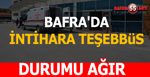 Bafra'da İntihar Girişimi