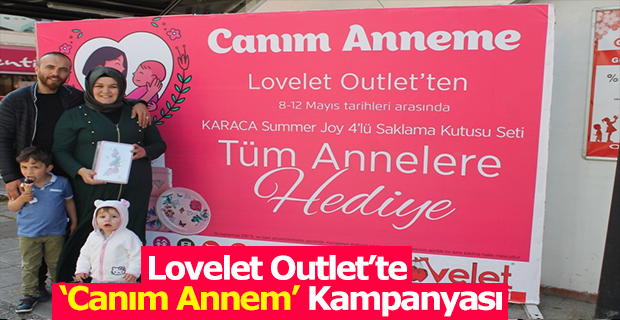 Lovelet Outlet ’te ‘Canım Annem’ Kampanyası