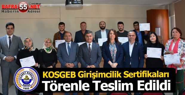 KOSGEB Girişimcilik Sertifikaları Törenle Teslim Edildi