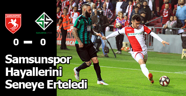 Samsunspor Hayallerini Seneye Erteledi