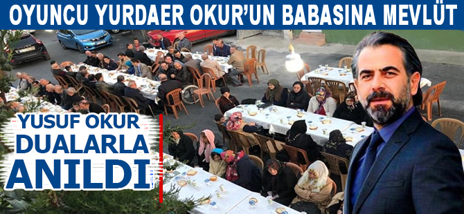 Yusur Okur Dualarla Anıldı