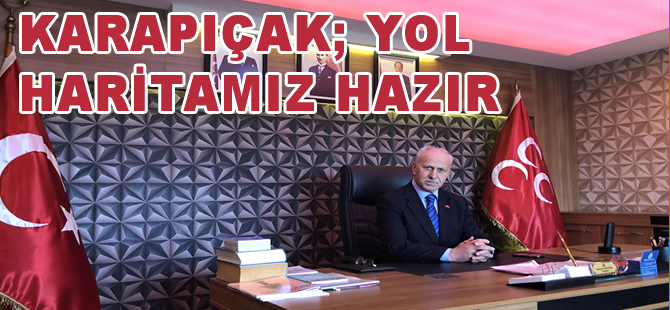 Karapıçak, Yol haritamız hazır