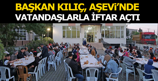 Bafra Belediye Başkanı Hamit Kılıç, vatandaşlarla iftarda bir araya gelerek iftar açtı
