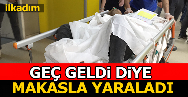 Samsun'da Geç Geldi Diye Makasla Yaraladı