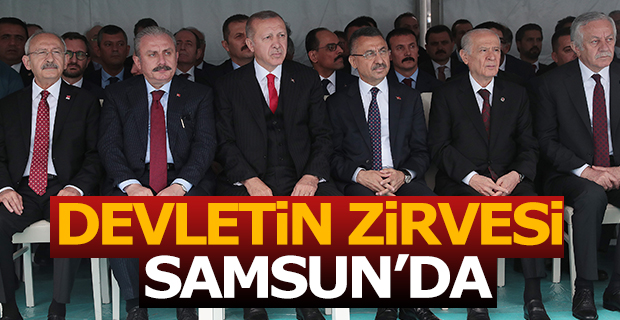 Devletin Zirvesi Samsun'da