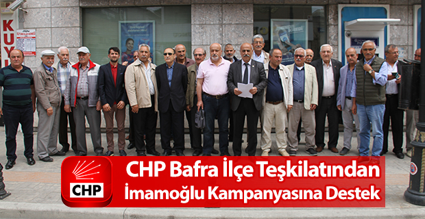 Bafra CHP Teşkilatından İmamoğlu'na tam destek