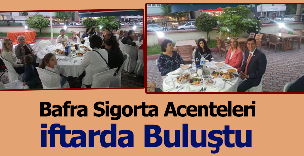 Bafra Sigorta Acenteleri İftarda Buluştu