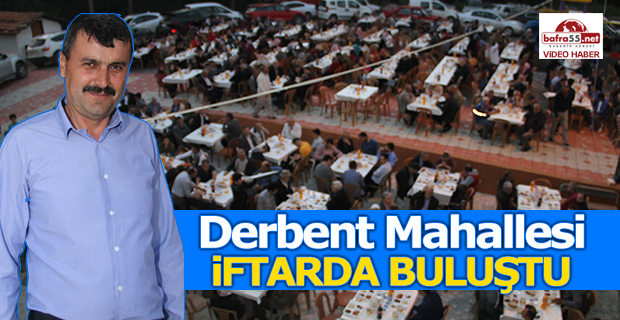 Bafra Derbent Mahallesi İftarda Buluştu