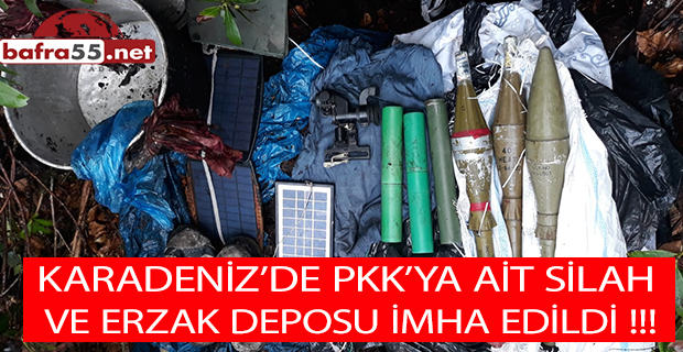 KARADENİZ’DE PKK’YA AİT SİLAH  VE ERZAK DEPOSU İMHA EDİLDİ !!!