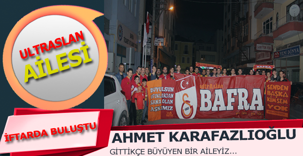 UltrAslan taraftar grubu iftar yemeğinde buluştu