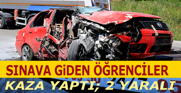 Sınava Giden Öğrenciler Kaza Yaptı; 2 yaralı