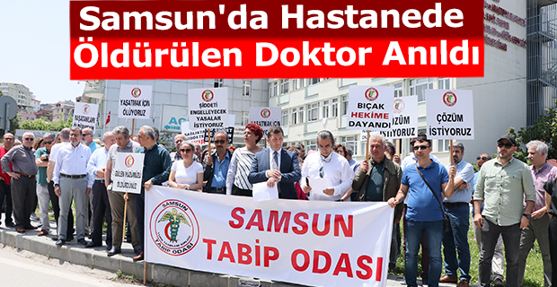 Samsun'da Hastanede Öldürülen Doktor Anıldı