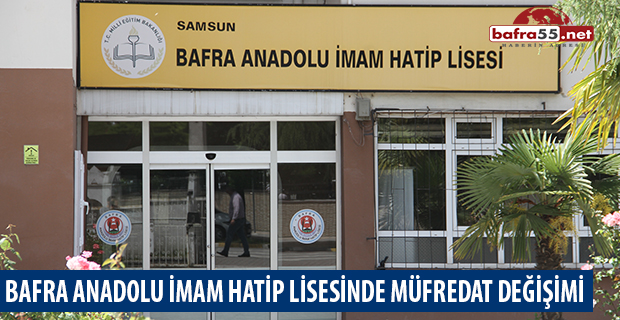 Bafra Anadolu İmam Hatip Lisesinde Müfredat Değişimi