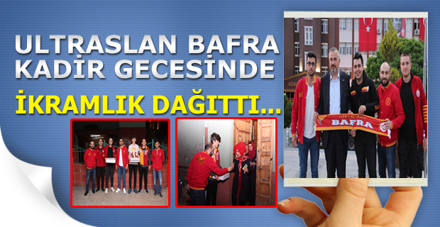 UltrAslan Kadir gecesinde İkramlık Dağıttı